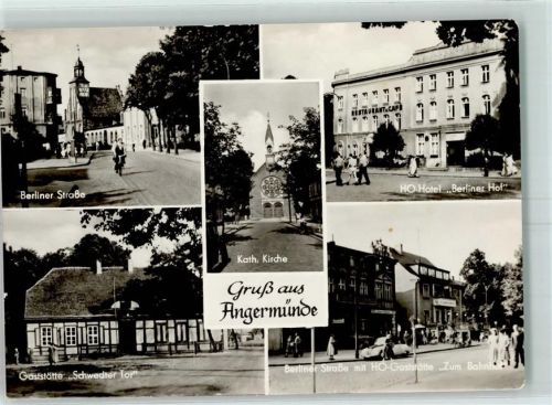 Angermünde Berliner Straße HO Hotel Berliner Hof Gasthaus Schwedter Tor Gasthaus zum Bahnhof