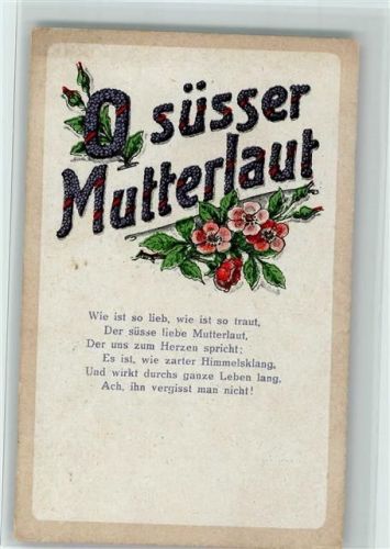 Verlag S.V.D. Serie 2121-3 Buchstaben aus Blüten - O, süsser Mutterlaut - Spruch AK