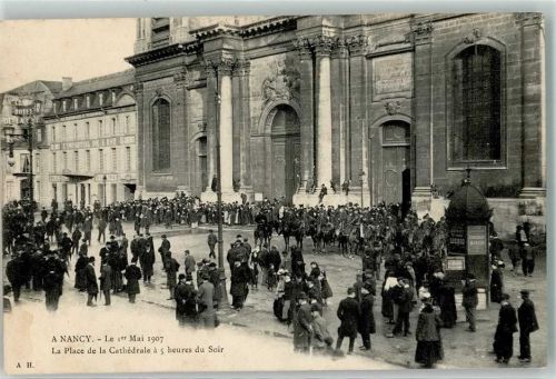 Nancy 1907 1. Mai 1907 la Place de la Cathedrale