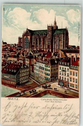 Metz 1914 Cathedrale Felsenbrücke Pont des roches