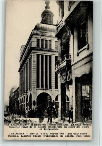 Thessaloniki 1917 Brand Fire The only saved building Libertee Square transformed in General Post Office Nr. 19