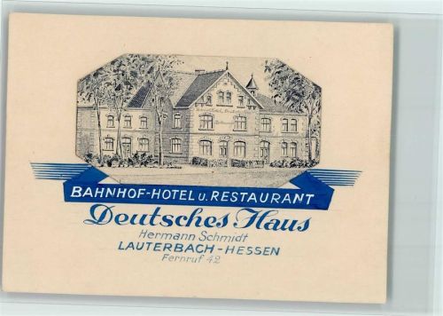 Lauterbach Bahnhof-Hotel und Restaurant Deutsches Haus Keine AK Einteilung