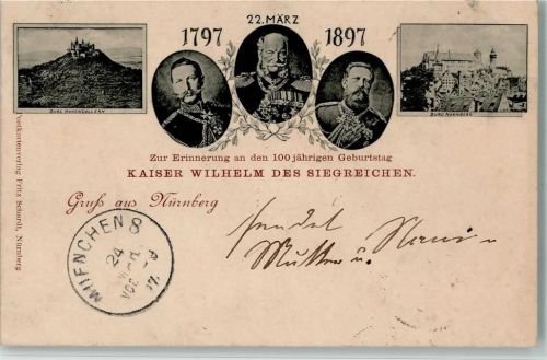 Nürnberg 1797-1897 Erinnerung 100 jähriger Geburtstag Kaiser Wilhelm