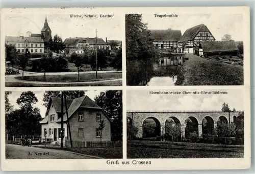 Crossen Kirche Schule Gasthaus Teupelmühle A. Nendel Eisenbahnbrücke Chemnitz - Riesa - Röderau