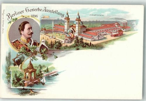 Treptow 1896 Berlin Gewerbe Ausstellung 1896 Kaiser Wilhelm II. Industriehalle