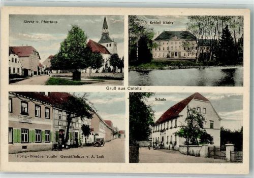 Calbitz Pfarrhaus Kirche Schloß Kötitz Leipziger-Dresdner Straße Geschäft Loth
