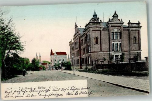 Hof 1909 Schule Kath. Kirche