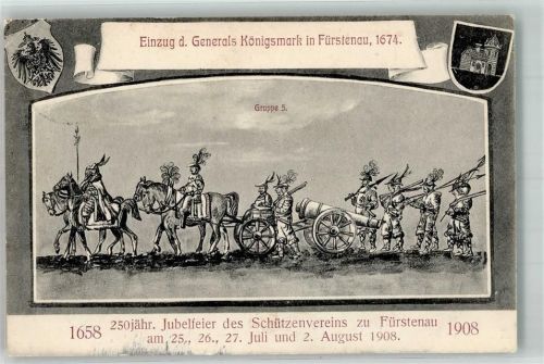 Fürstenau 1908 250 jähr. Jubelfeier des Schützenvereins zu Fürstenau 1908 Einzug d. Generals Königsmark in Fürstenau 1674 Gruppe 5 Wappen