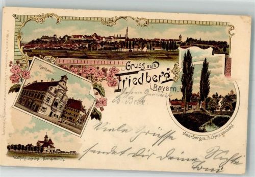 86316 W8904 Friedberg , Bay 1898 Lithographie Wallfahrtskirche Herrgottsruh Rathaus Unterberg