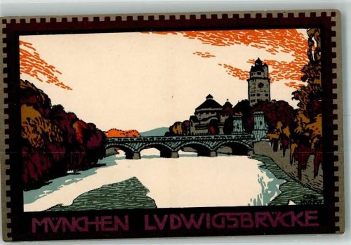 W8000 München sign. Carl Kunsr Ludwigsbücke Künstlersteindruck Künstlerkarte