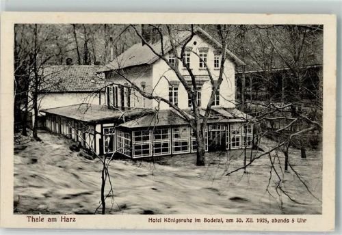 Thale 1925 Hochwasserkatastrophe Bodetal 30.12.1925 Hotel Königsruhe