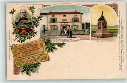 Roncourt Kronprinz Albert , Bauernhaus in welchem der Konprinz nach der Schlacht übernachtete uns Kriegerdenkmal b. St. Privat , Verlag Bruno Bürger u. Ottillie Nr. 999