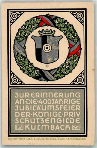 Kulmbach 1911 400 jährige Jubiläumsfeier der Kgl. priv. Schützengilde Kulmbach 1911 Wappen Festkarte