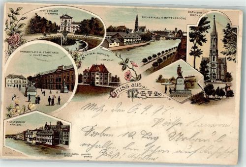 Metz 1898 Justizpalast Nymphe Pulverinsel Mittelbrücke Garnisonkirche Ney-Denkmal Kaiserl. Schloss Urville Paradeplatz Stadthaus Hauptwache Felsenstraße Lithographie Bahnpost Metz - Bngerbrück Zug 194