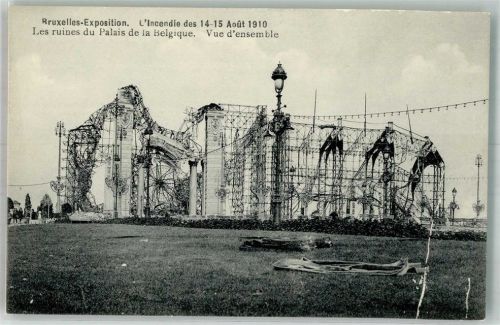 Brüssel Ausstellung Les ruines du Palais de la Belgique L´Incendie 1910