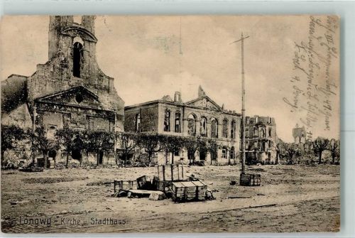 Longwy 1914 Feldpost WK I Nr. 46 Kirche Rathaus zerstört