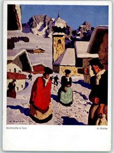 Dorfstraße in Tirol - sign und Verlag A. Walde - sehr gute Erhaltung AK