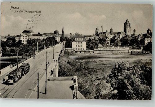 Posen 1916 Straßenbahn Theaterbrücke Eisenbahn