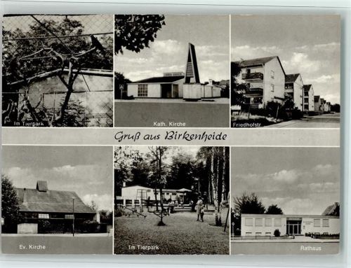 Birkenheide Im Tierpark Kath. Kirche Friedhofstraße Evangel. Kirche Rathaus Mehrfachaufnahme