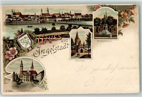 Ingolstadt 1900 Kriegerdenkmal Kreuztor Rathaus Pfarrkirche Donau
