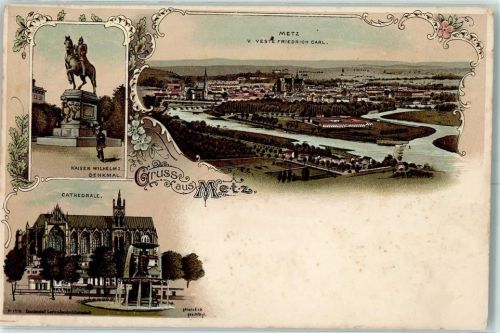 Metz 1900 Gruss aus Kathedrale Denkmal Kaiser Wilhelm II Verlag Lautz 1176