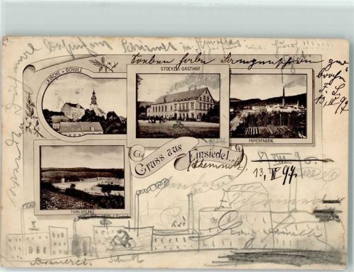 09111 O9132 Einsiedel b Chemnitz, Sachs 1897 Gebrauchsspuren Gasthaus Stöckel Papierfabrik Kirche Schule Talsperre