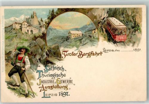 Leipzig Sächsisch Thüringische Industrie- u. Gewerbe Ausstellung 1897 Tiroler Bergfahrt