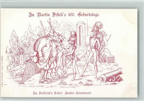 Martin Disteli 100. Geburtstag - Fabel: Junker Leutnant - sehr gute Erhaltung AK