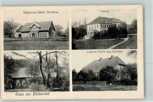 Holdenstedt 1907 Hofbesitzer Müller Wohnhaus Schloss Pfarrhaus Zigarren Fabrik Aug. Hillmann Gruss