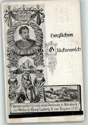 Nürnberg König Ludwig II. Verein zur Errichtung eines Denkmals für Weiland Glückwunsch
