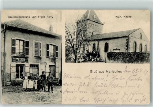 Marieulles 1915 Kath. Kirche Spezereihandlung F. Ferry