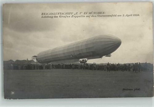 München Reichsluftschiff Z 1 Landung des Grafen Zeppelin auf dem Oberwiesenfeld am 02. April 1909 Original-Zeppelin Postkarte Nr 5