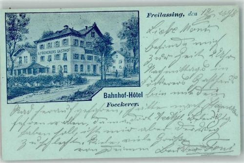Freilassing 1898 A. Föckerers Gasthaus Bahnhof-Hotel