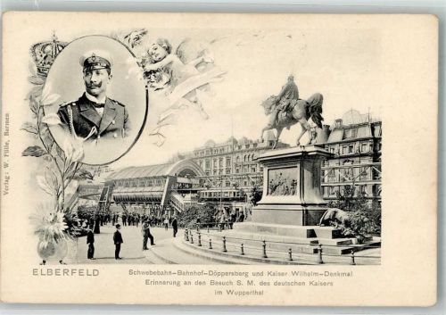 Elberfeld Kaiserbesuch Kaiser Wilhelm II. Schwebebahn-Bahnhof Döppersberg Reiterdenkmal