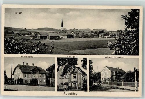Rogglfing Pfarrhaus Schule Geschäft Johann Haserer