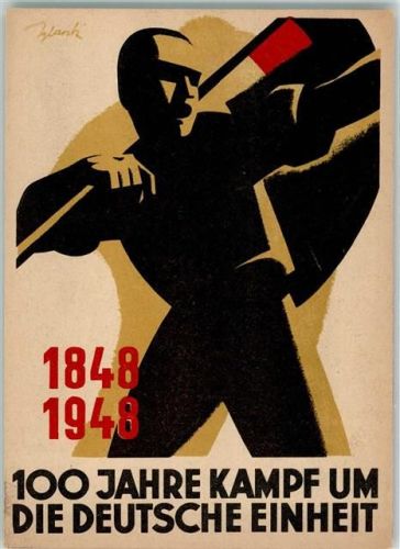 100 Jahre Kampf um die Deutsche Einheit 1948 sign Wank Politik Künstlerkarte
