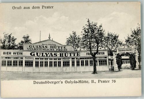 1020 Wien 2. Bezirk, Leopoldstadt Foto AK Gasthaus Deutschberger´s Gulyas-Hütte Prater 76
