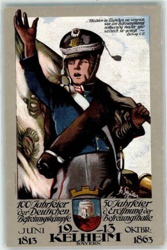 Kelheim 1913 100 Jahrfeier Deutsche Befreiungskämpfe 50 Jahrfeier Eröffnung Soldat Befreiungshalle sign. Sailer, F.