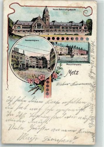 Metz 1906 neues Bahnhofsgebäude Neumarktplatz Mazellenplatz