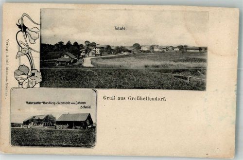 Großhelfendorf 1913 Habersattler's Handlung und Schmiede v. Johann Schmid