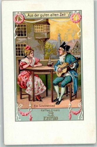 Enrilo Kaffee Ersatz Serie Aus der guten alten Zeit : Schelmenlied Kaffeewerbung Lithographie / Künstlerkarte