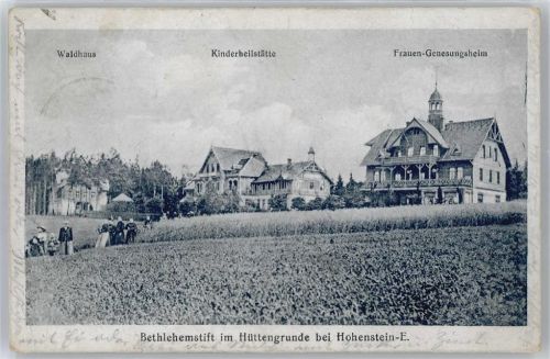 Hohenstein-Ernstthal Bethlehemstift im Hüttengrunde, Waldhaus, Kinderheilstätte, Frauen-Genesungsheim