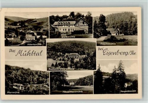 Eisenberg Robertsmühle Walkmühle Froschmühle Amtsschreibermühle Pfarrmühle Meuschkensmühle Naupoldsmühle Mühltal