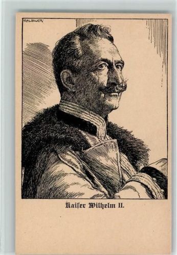 Kaiser Wilhelm II, Federzeichnung , sign Karl Bauer - Verlag Teubner