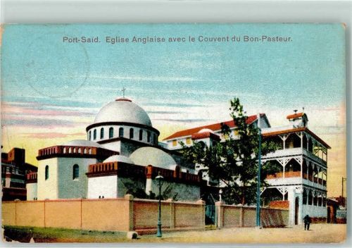 Port Said 1913 Eglise Anglaise avec le Couvent du Bon-Pasteur AK