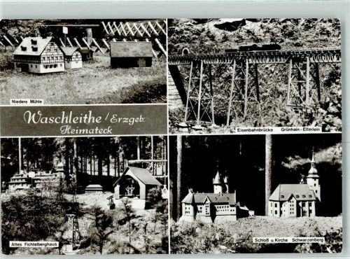 Waschleithe Niedere Mühle Altes Fichtelberghaus Eisenbahnbrücke Grünhain-Elterlein