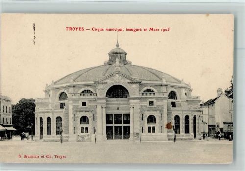 Troyes 1907 Cirque municipal 1905 AK