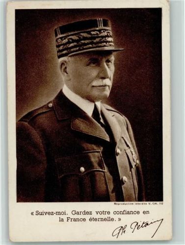 Feldmarschall Pétain - Suivez-moi - Gardez votre confiance enla France éternelle l