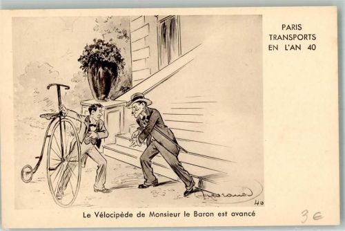 1940 Nr. 9 Edit. Meynier Paris Transports en L`an 40 Hochrad Fahrrad , Le Velocipede de Monsieur le Baron est avance