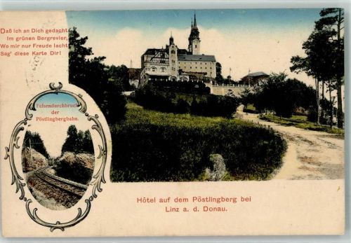 Pöstlingberg 1914 Hotel auf dem Pöstlingberg mit Wallfahrtsbasilika Felsendurchbruch der Pöstlingbergbahn